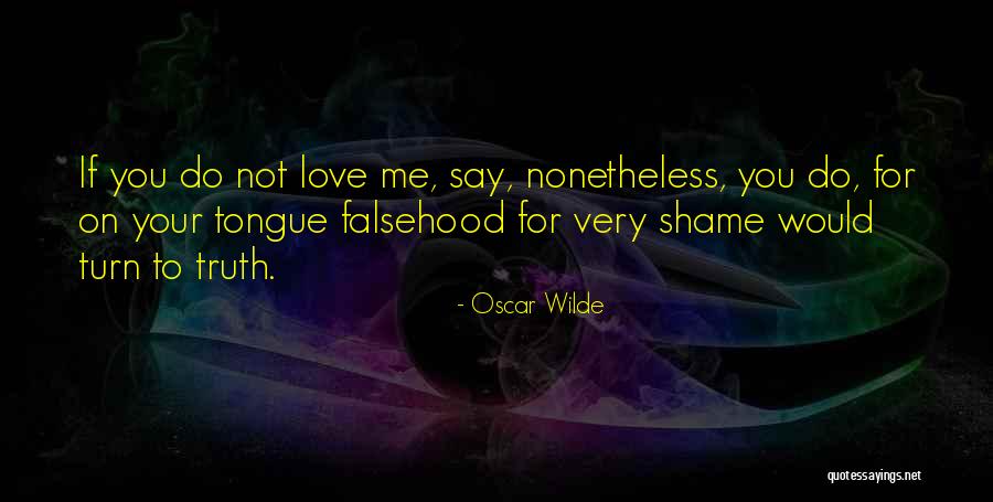 Truth Oscar Wilde Quotes By Oscar Wilde