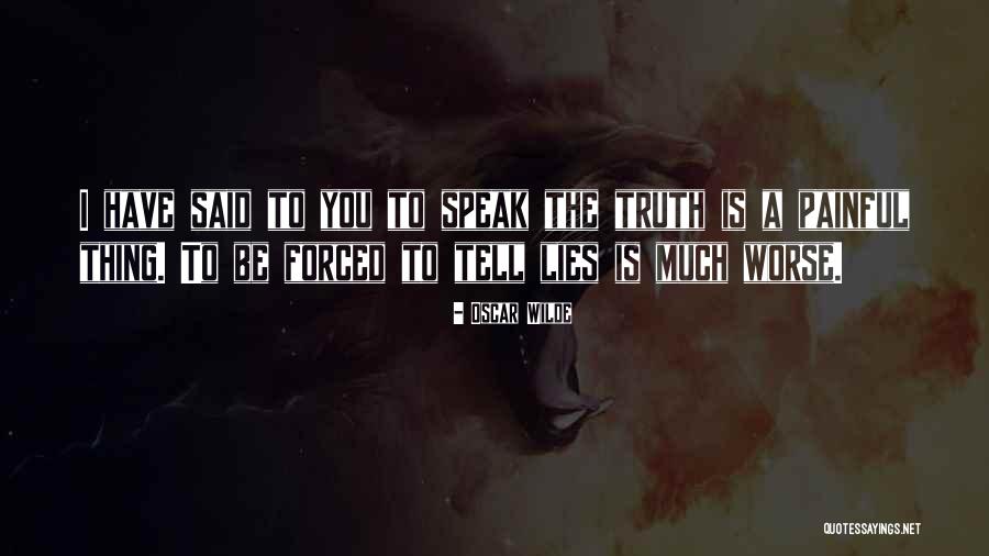 Truth Oscar Wilde Quotes By Oscar Wilde Truth Oscar Wilde Quotes By Oscar Wilde