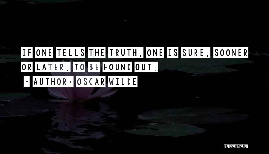 Truth Oscar Wilde Quotes By Oscar Wilde