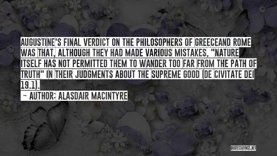 Truth Philosophers Quotes By Alasdair MacIntyre