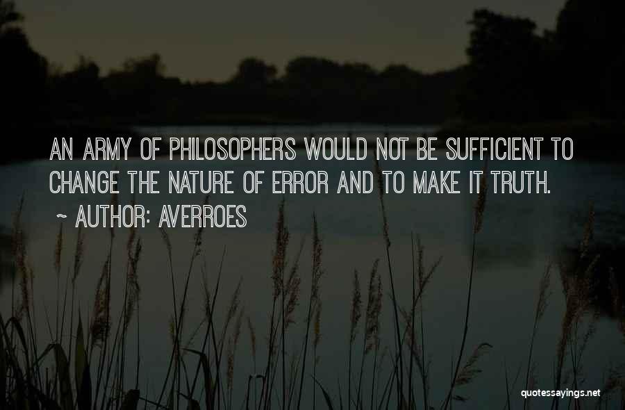 Truth Philosophers Quotes By Averroes