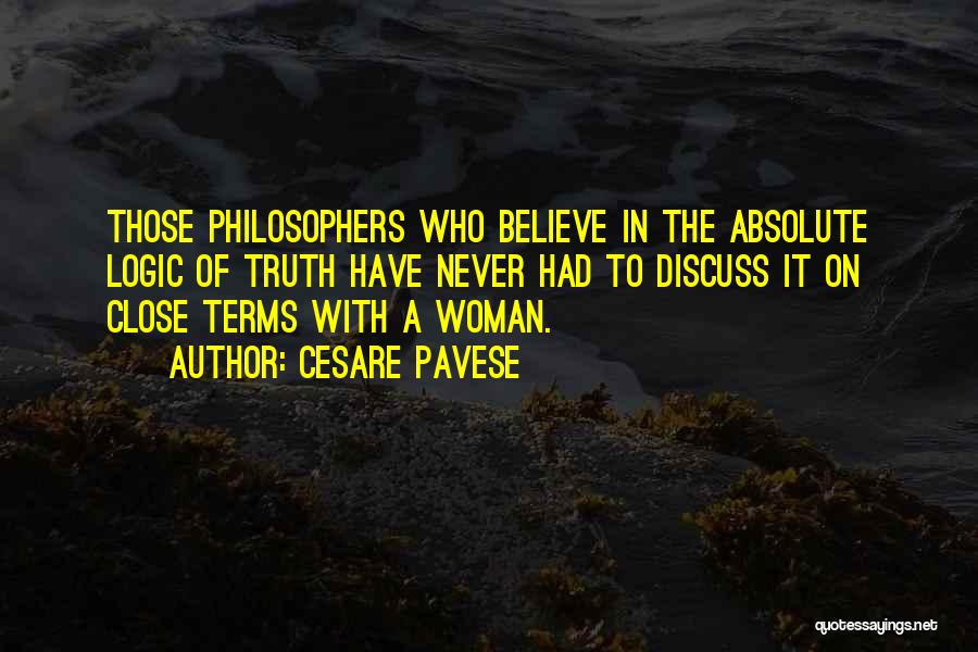Truth Philosophers Quotes By Cesare Pavese