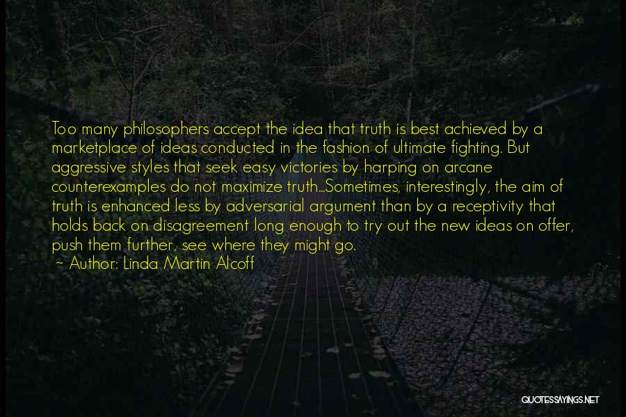 Truth Philosophers Quotes By Linda Martin Alcoff