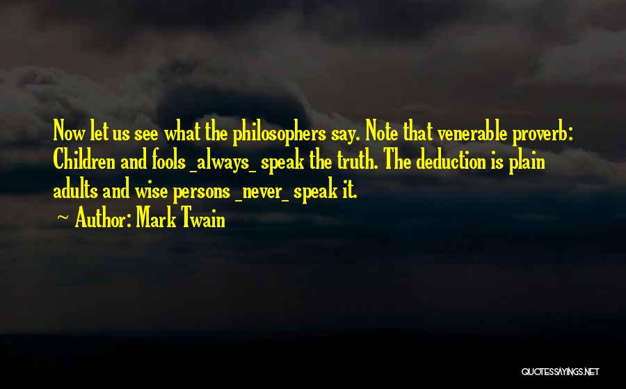 Truth Philosophers Quotes By Mark Twain