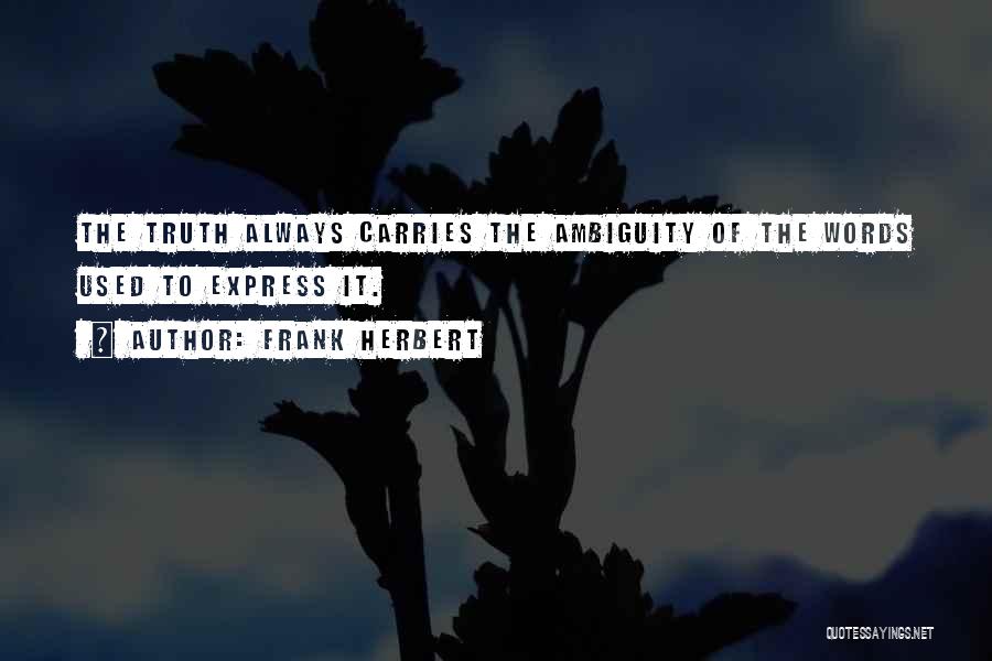 Truth Philosophy Quotes By Frank Herbert