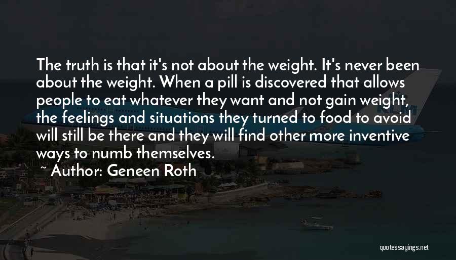 Truth Pill Quotes By Geneen Roth