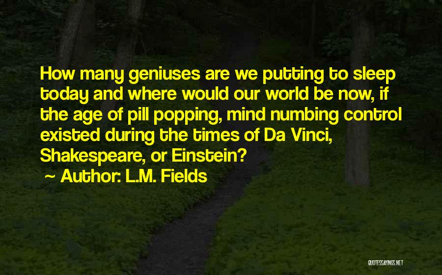 Truth Pill Quotes By L.M. Fields