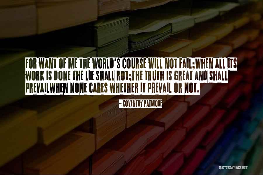 Truth Prevail Quotes By Coventry Patmore Truth Prevail Quotes By Coventry Patmore