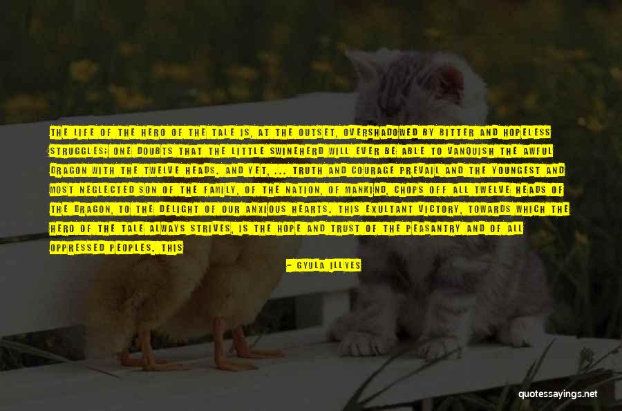 Truth Prevail Quotes By Gyula Illyes Truth Prevail Quotes By Gyula Illyes