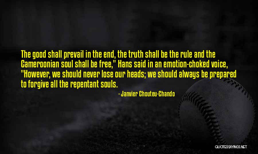 Truth Prevail Quotes By Janvier Chouteu-Chando