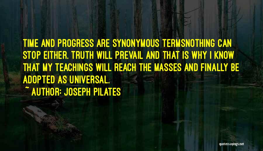 Truth Prevail Quotes By Joseph Pilates