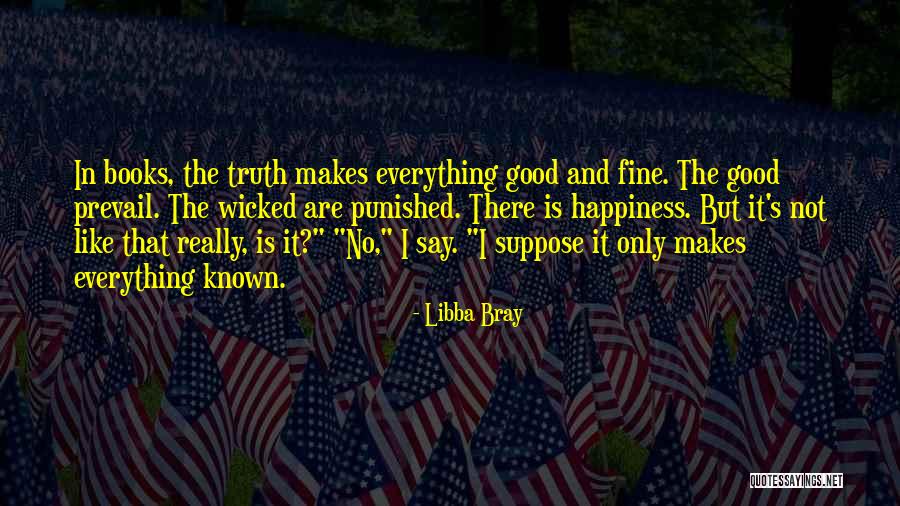 Truth Prevail Quotes By Libba Bray