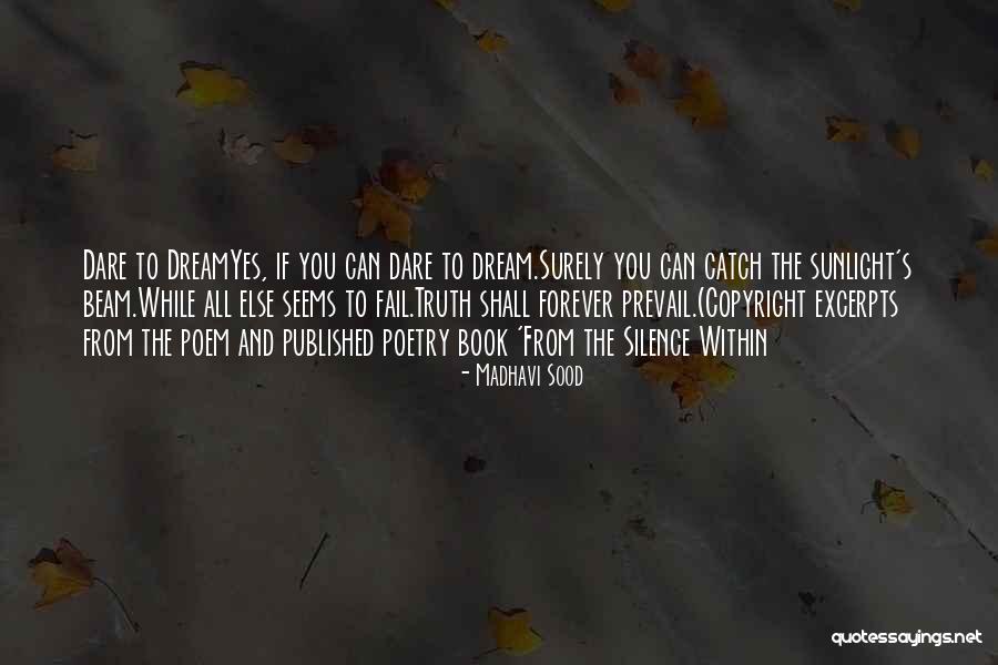 Truth Prevail Quotes By Madhavi Sood Truth Prevail Quotes By Madhavi Sood