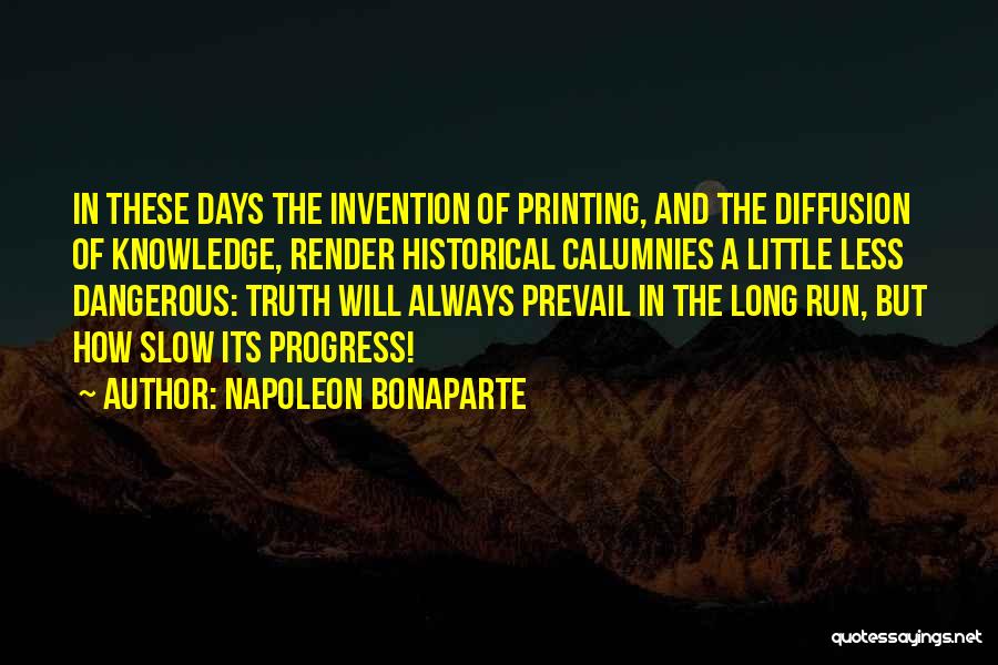 Truth Prevail Quotes By Napoleon Bonaparte