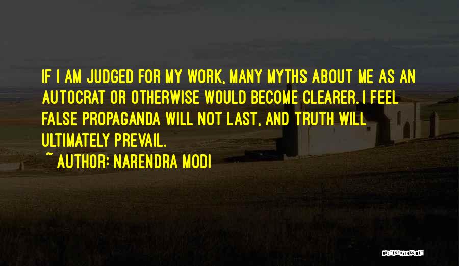 Truth Prevail Quotes By Narendra Modi