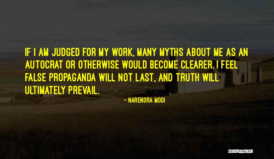 Truth Prevail Quotes By Narendra Modi