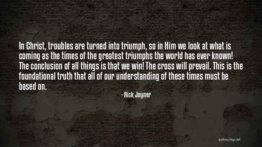 Truth Prevail Quotes By Rick Joyner