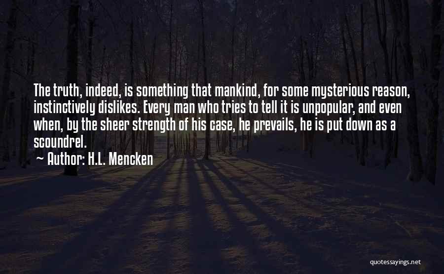 Truth Prevails Quotes By H.L. Mencken