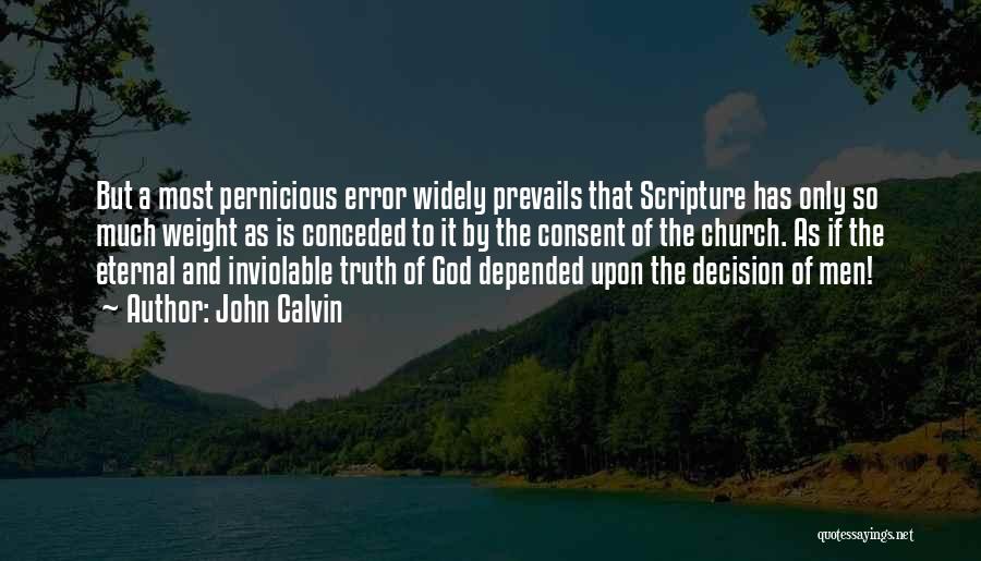Truth Prevails Quotes By John Calvin