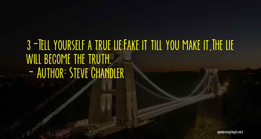 Truth Quotes By Steve Chandler
