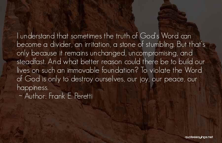 Truth Remains Quotes By Frank E. Peretti