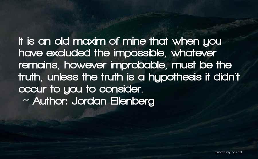 Truth Remains Quotes By Jordan Ellenberg