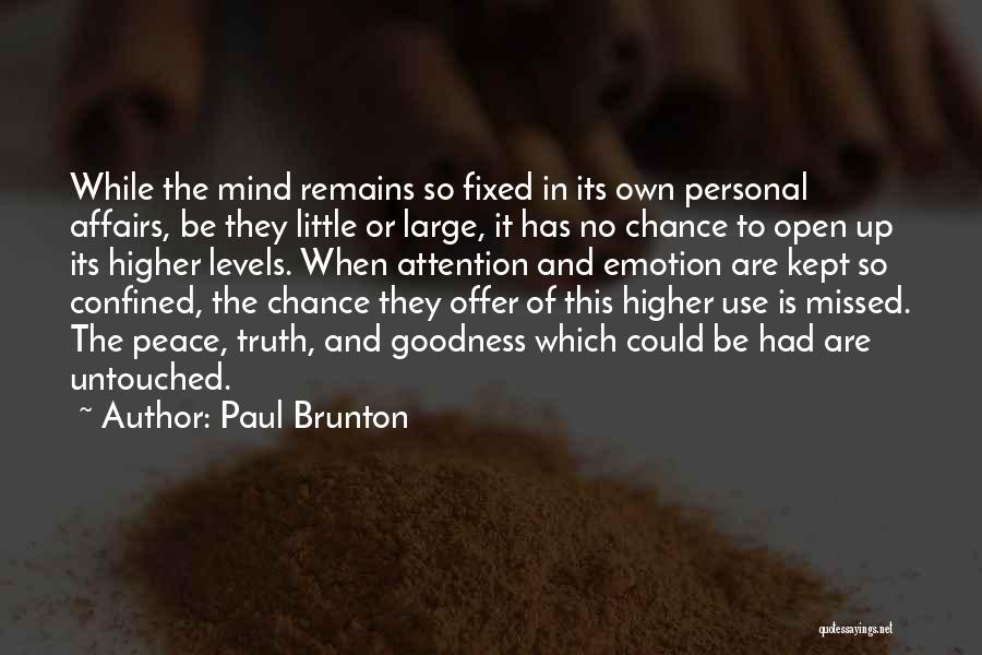 Truth Remains Quotes By Paul Brunton