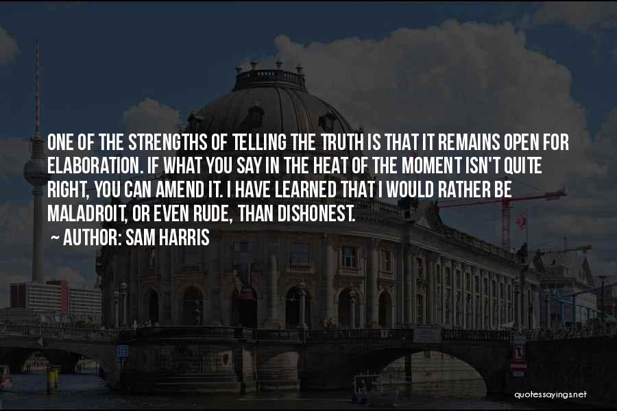 Truth Remains Quotes By Sam Harris