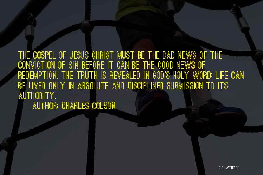 Truth Revealed Quotes By Charles Colson