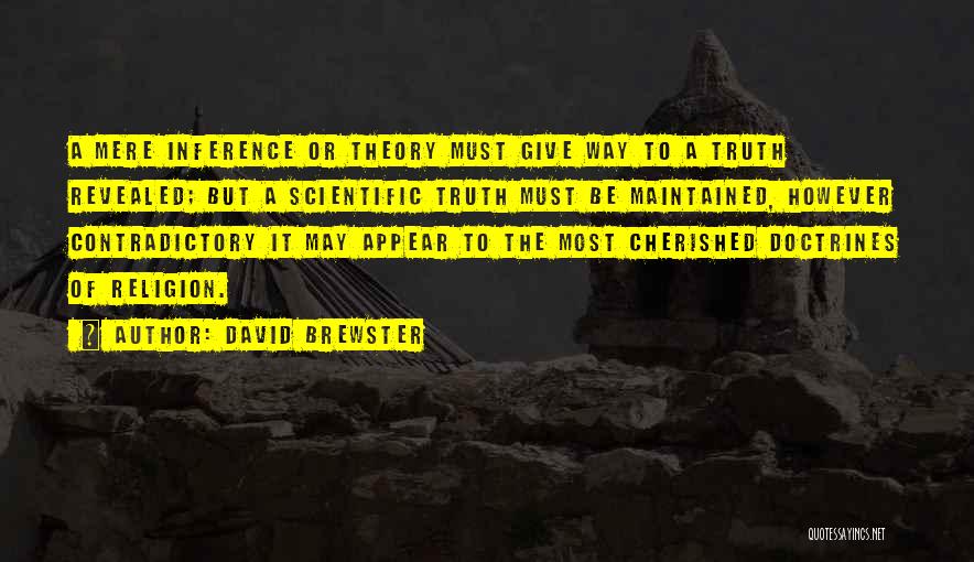 Truth Revealed Quotes By David Brewster