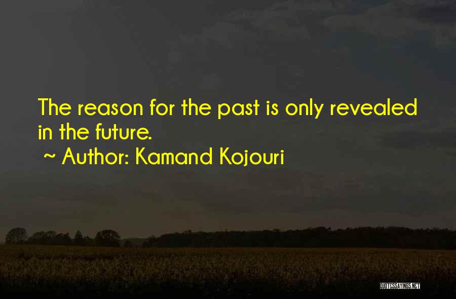 Truth Revealed Quotes By Kamand Kojouri