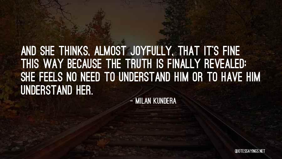 Truth Revealed Quotes By Milan Kundera