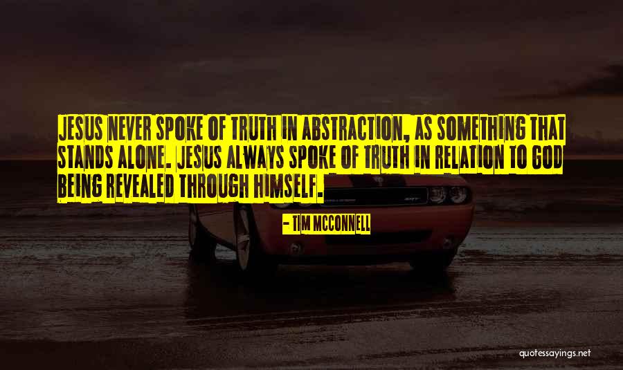 Truth Revealed Quotes By Tim McConnell