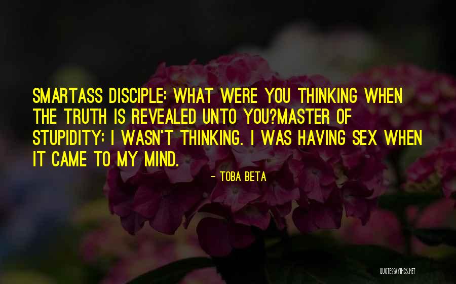 Truth Revealed Quotes By Toba Beta