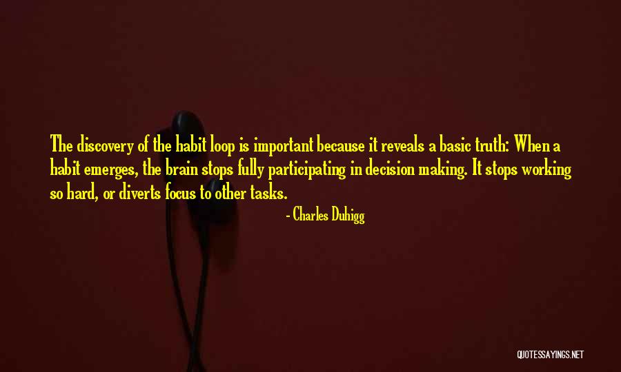 Truth Reveals Itself Quotes By Charles Duhigg Truth Reveals Itself Quotes By Charles Duhigg