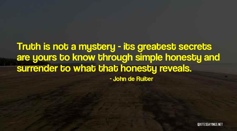 Truth Reveals Itself Quotes By John De Ruiter Truth Reveals Itself Quotes By John De Ruiter