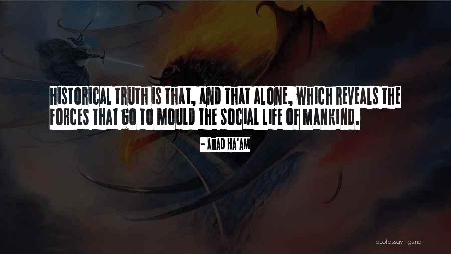 Truth Reveals Quotes By Ahad Ha'am Truth Reveals Quotes By Ahad Ha'am