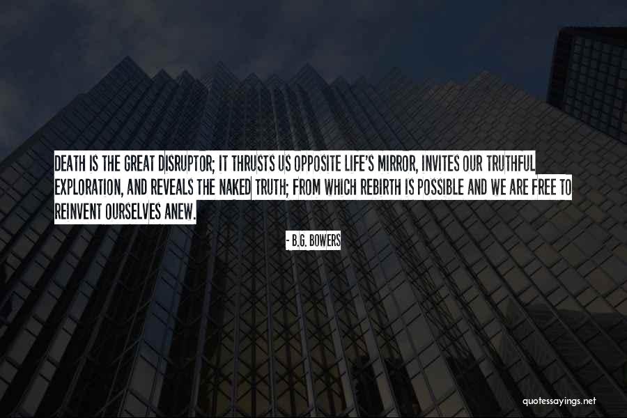 Truth Reveals Quotes By B.G. Bowers Truth Reveals Quotes By B.G. Bowers