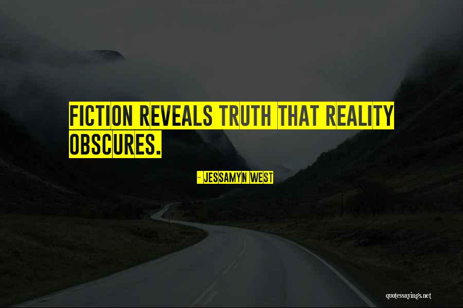 Truth Reveals Quotes By Jessamyn West Truth Reveals Quotes By Jessamyn West