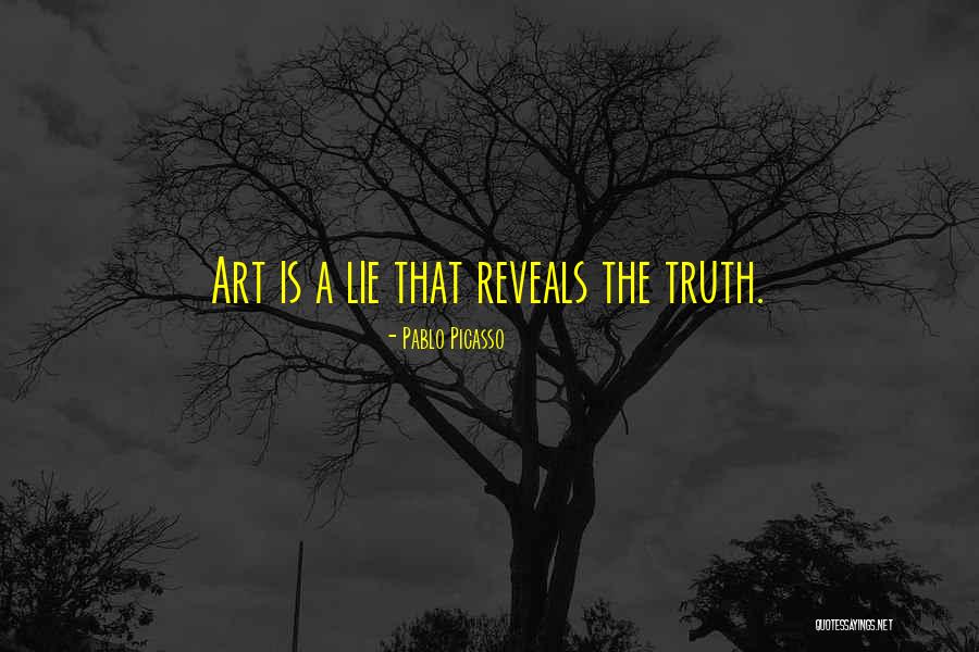 Truth Reveals Quotes By Pablo Picasso Truth Reveals Quotes By Pablo Picasso