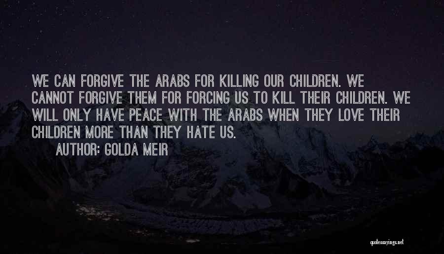 Truth Sad Love Quotes By Golda Meir
