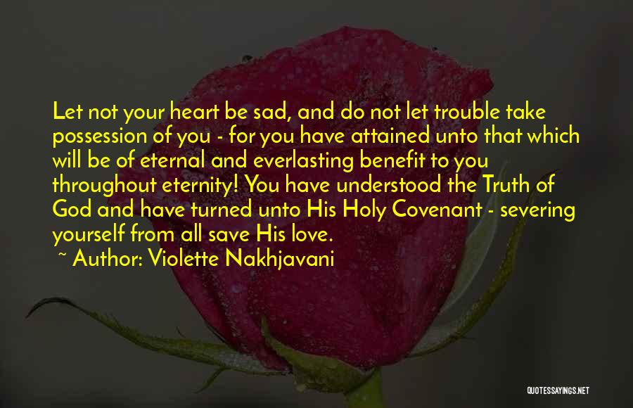 Truth Sad Love Quotes By Violette Nakhjavani