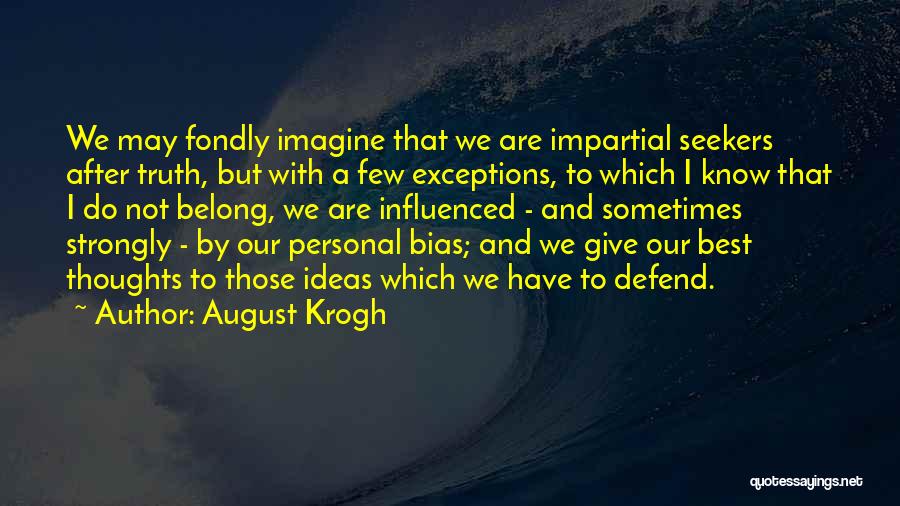 Truth Seekers Quotes By August Krogh