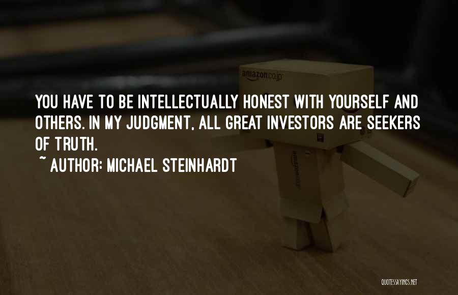 Truth Seekers Quotes By Michael Steinhardt