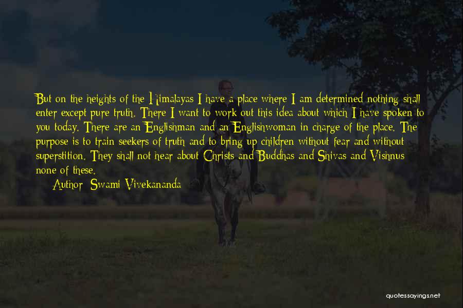 Truth Seekers Quotes By Swami Vivekananda