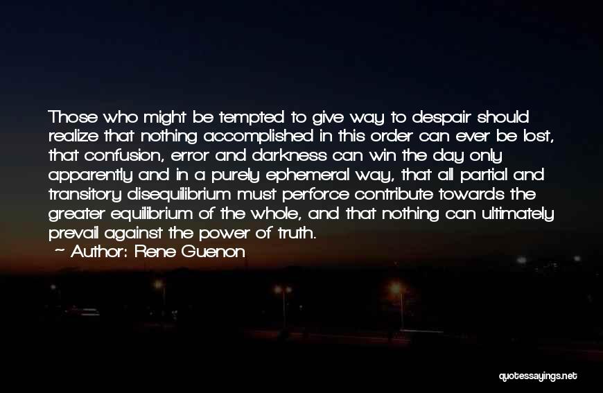 Truth Shall Prevail Quotes By Rene Guenon