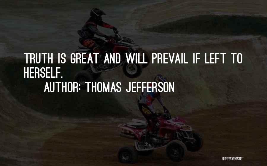 Truth Shall Prevail Quotes By Thomas Jefferson