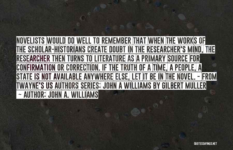Truth Source Quotes By John A. Williams