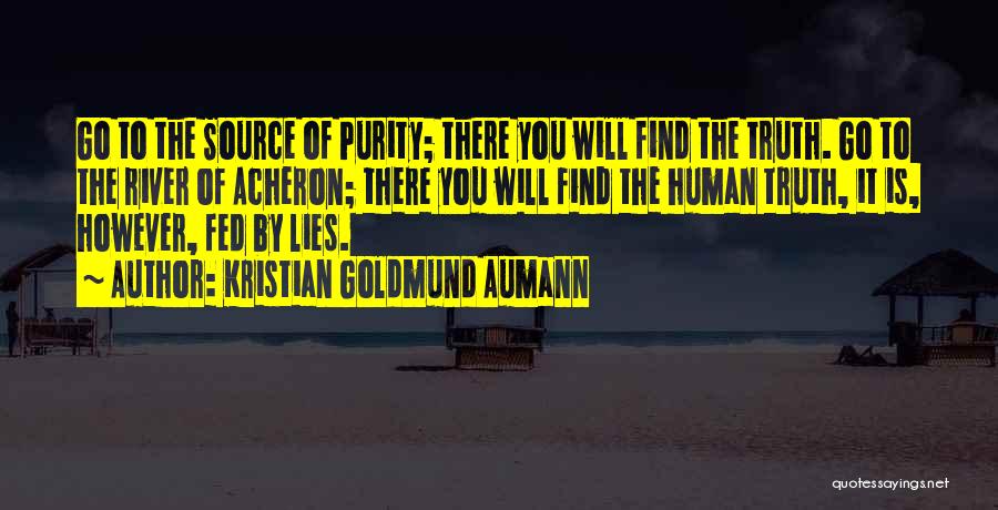 Truth Source Quotes By Kristian Goldmund Aumann