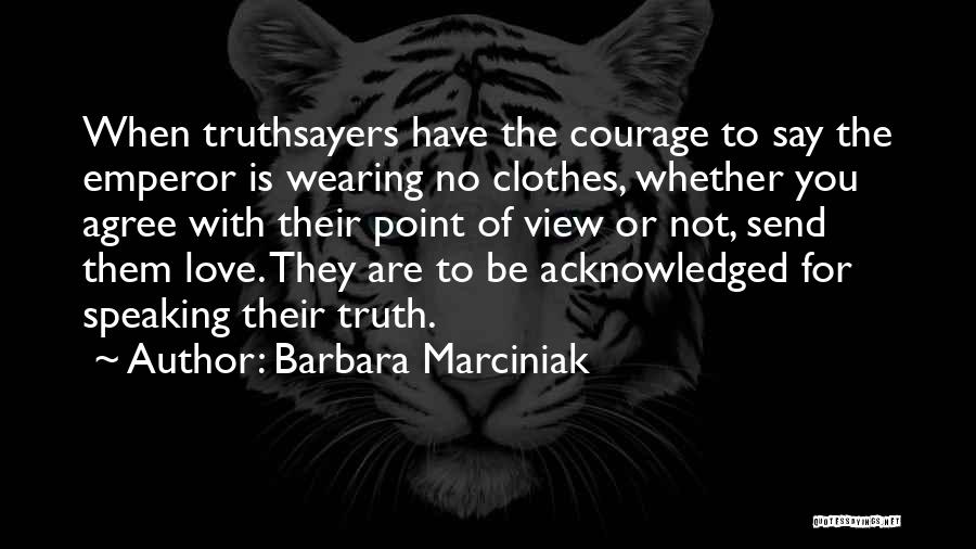 Truth Speaking Quotes By Barbara Marciniak